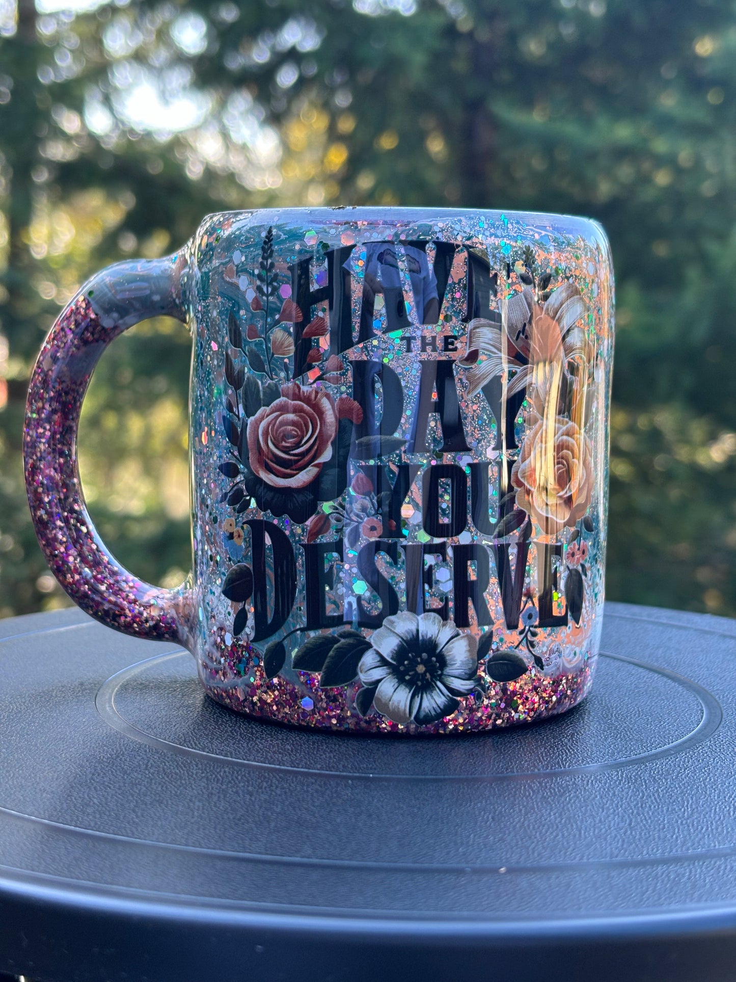 12 oz morning mug Have the Day you Deserve