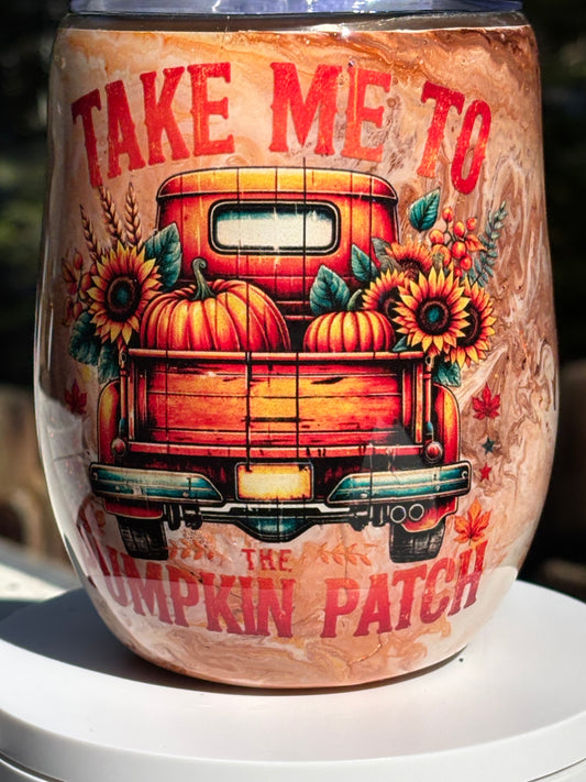 12 oz Wine Orange Take me to the Pumpkin Patch